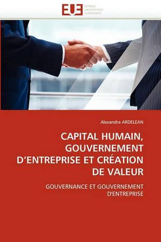 Cover image for Capital Humain, Gouvernement D'Entreprise Et Cr Ation de Valeur