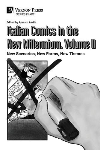 Cover image for Italian Comics in the New Millennium. Vol. 2. New Scenarios, New Forms, New Themes