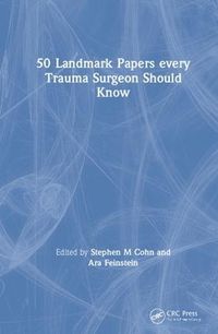 Cover image for 50 Landmark Papers every Trauma Surgeon Should Know