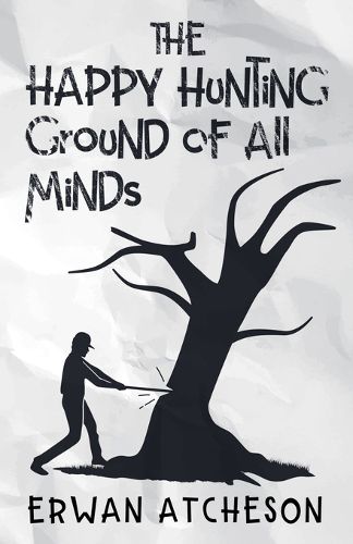 Cover image for The Happy Hunting Ground of All Minds