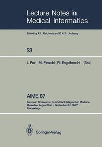 Cover image for AIME 87: European Conference on Artificial Intelligence in Medicine Marseilles, August 31st - September 3rd 1987 Proceedings