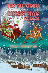 Cover image for Tic Tic Goes the Christmas Clock