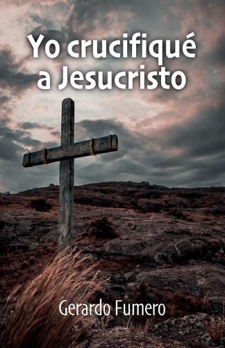 Cover image for Yo crucifique a Jesucristo
