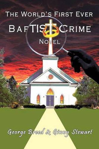 Cover image for The World's First Ever Baptist Crime Novel