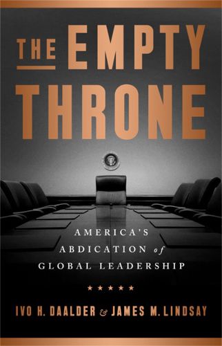 Cover image for The Empty Throne: America's Abdication of Global Leadership