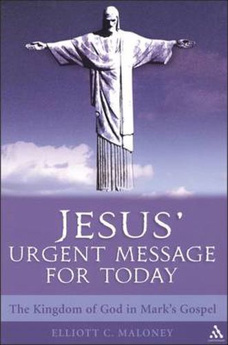 Cover image for Jesus' Urgent Message for Today: The Kingdom of God in Mark's Gospel