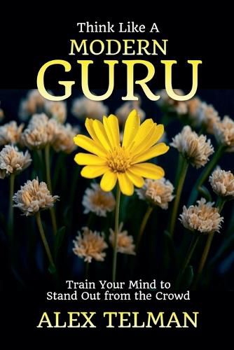 Cover image for Think Like A Modern Guru