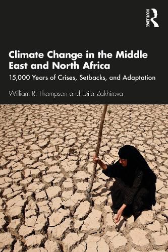 Cover image for Climate Change in the Middle East and North Africa: 15,000 Years of Crises, Setbacks, and Adaptation