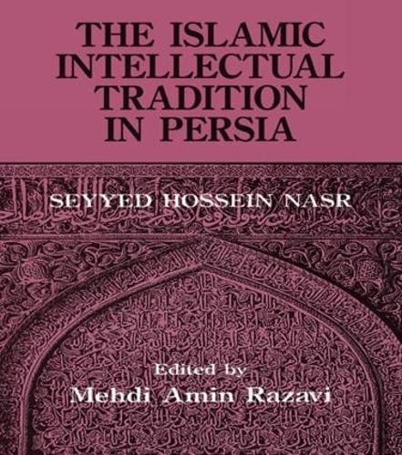 Cover image for The Islamic Intellectual Tradition in Persia