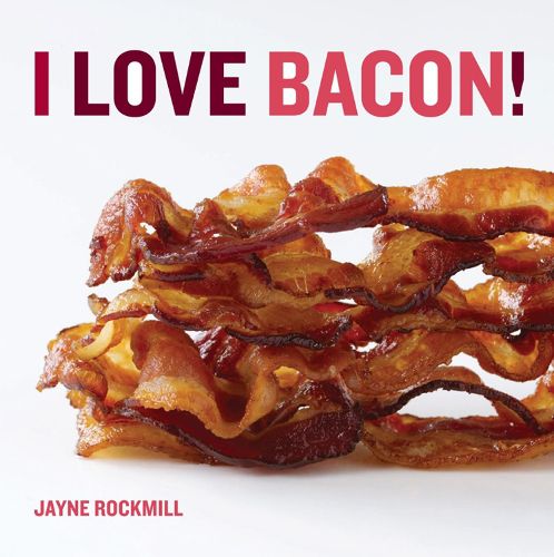 Cover image for I Love Bacon!