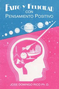 Cover image for Exito y Felicidad Con Pensamiento Positivo