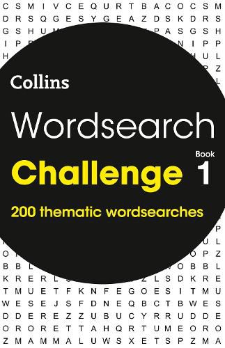 Wordsearch Challenge Book 1: 200 Themed Wordsearch Puzzles