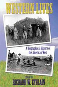 Cover image for Western Lives: A Biographical History of the American West