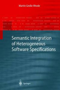 Cover image for Semantic Integration of Heterogeneous Software Specifications