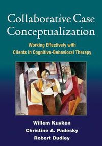 Cover image for Collaborative Case Conceptualization: Working Effectively with Clients in Cognitive-Behavioral Therapy