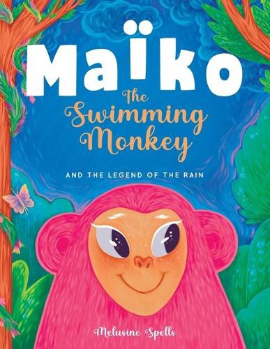 Cover image for Maiko the Swimming Monkey and the Legend of the Rain