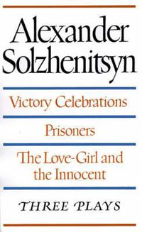 Cover image for Victory Celebrations / Prisoners / the Love-Girl and the Innocent: Three Plays