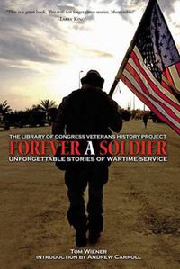 Cover image for Forever A Soldier: Unforgettable Stories of Wartime Service