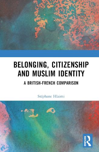 Cover image for Belonging, Citizenship and Muslim Identity