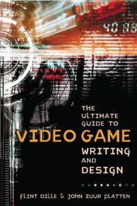 Cover image for The Ultimate Guide to Video Game Writing and Design