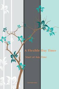 Cover image for A Flexible Day Timer: Start at Any Time