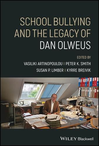 Cover image for School Bullying and The Legacy of Dan Olweus