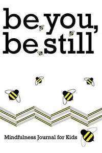 Cover image for be you, be still