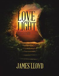 Cover image for Love and Light: Sharing the Good News of John with the World