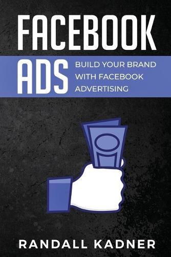 Cover image for Facebook Ads: Build Your Brand With Facebook Advertising