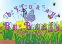 Cover image for The Life Of A Large Blue Butterfly