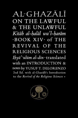Cover image for Al-Ghazali on the Lawful and the Unlawful: Book XIV of the Revival of the Religious Sciences