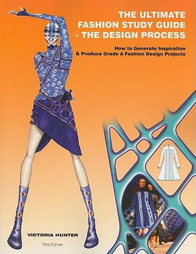 Cover image for The Ultimate Fashion Study Guide - The Design Process: How to Generate Inspiration and Produce Grade a Fashion Design Projects