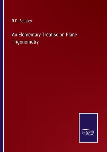 Cover image for An Elementary Treatise on Plane Trigonometry