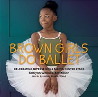Cover image for Brown Girls Do Ballet
