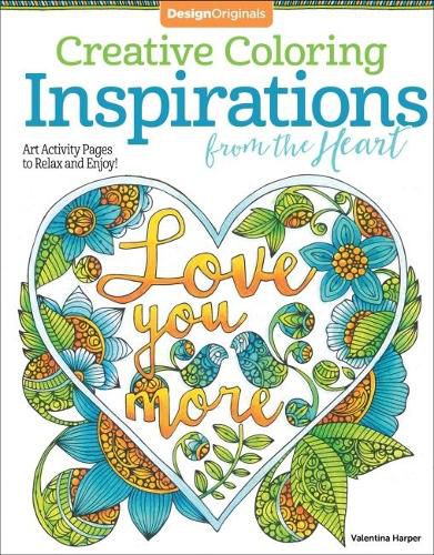 Cover image for Creative Coloring Inspirations from the Heart: Art Activity Pages to Relax and Enjoy!