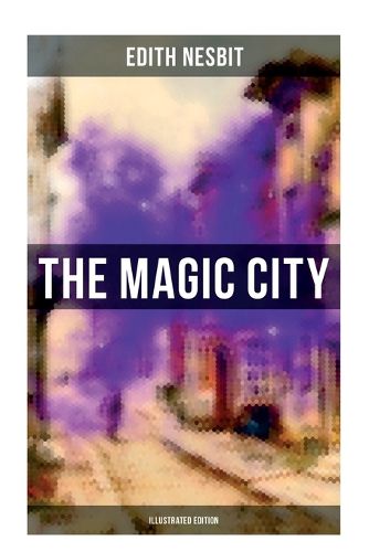 Cover image for THE MAGIC CITY (Illustrated Edition)
