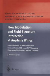 Cover image for Flow Modulation and Fluid-Structure Interaction at Airplane Wings: Research Results of the Collaborative Research Center SFB 401 at RWTH Aachen, University of Technology, Aachen, Germany