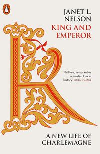Cover image for King and Emperor: A New Life of Charlemagne