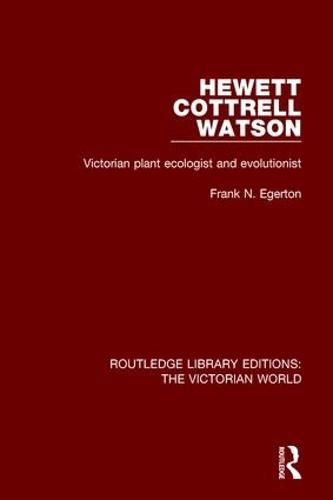 Cover image for Hewett Cottrell Watson: Victorian Plant Ecologist and Evolutionist