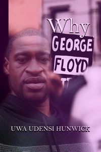 Cover image for Why George Floyd