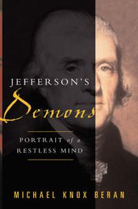 Cover image for Jefferson's Demons: Portrait of a Restless Mind