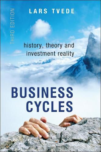 Cover image for Business Cycles: History, Theory and Investment Reality