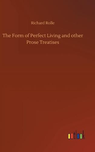 Cover image for The Form of Perfect Living and other Prose Treatises