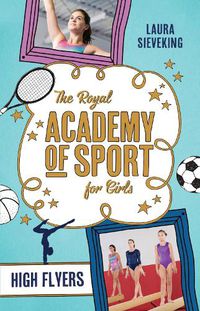 Cover image for High Flyers: The Royal Academy of Sport for Girls 1 