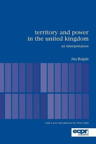 Cover image for Territory and Power in the United Kingdom: An Interpretation