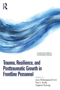 Cover image for Trauma, Resilience, and Posttraumatic Growth in Frontline Personnel