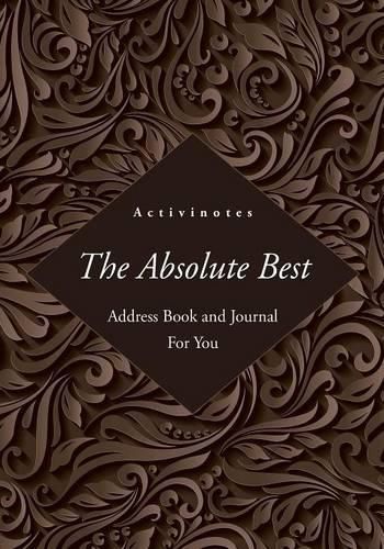 Cover image for The Absolute Best Address Book and Journal For You