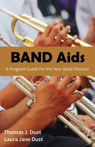 Cover image for Band AIDS: A Program Guide for the New Band Director