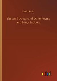 Cover image for The Auld Doctor and Other Poems and Songs in Scots