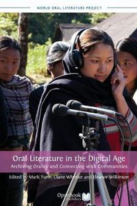 Cover image for Oral Literature in the Digital Age: Archiving Orality and Connecting with Communities